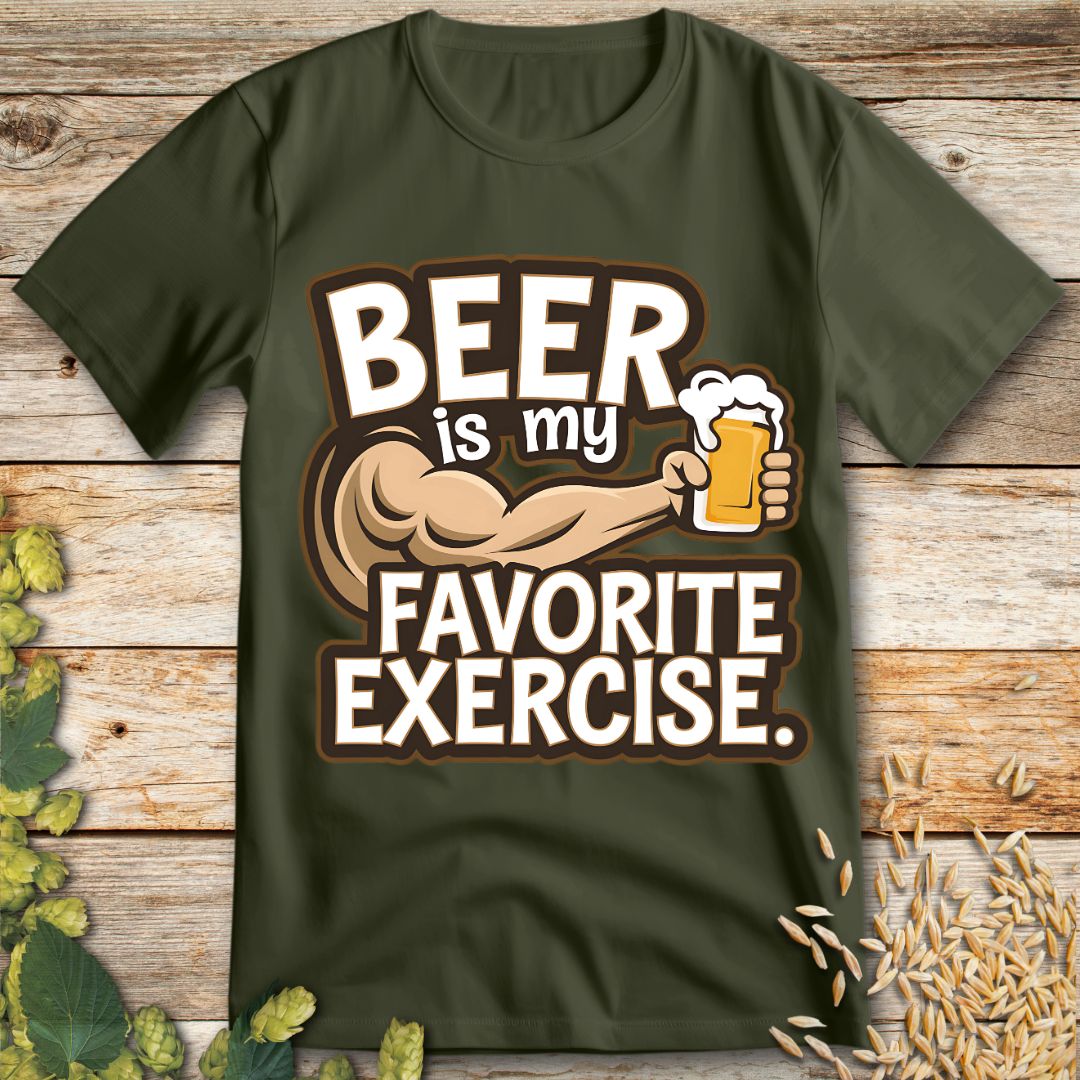 Beer is My Favorite Exercise T-Shirt in Military Green - Funny beer shirt for craft beer lovers