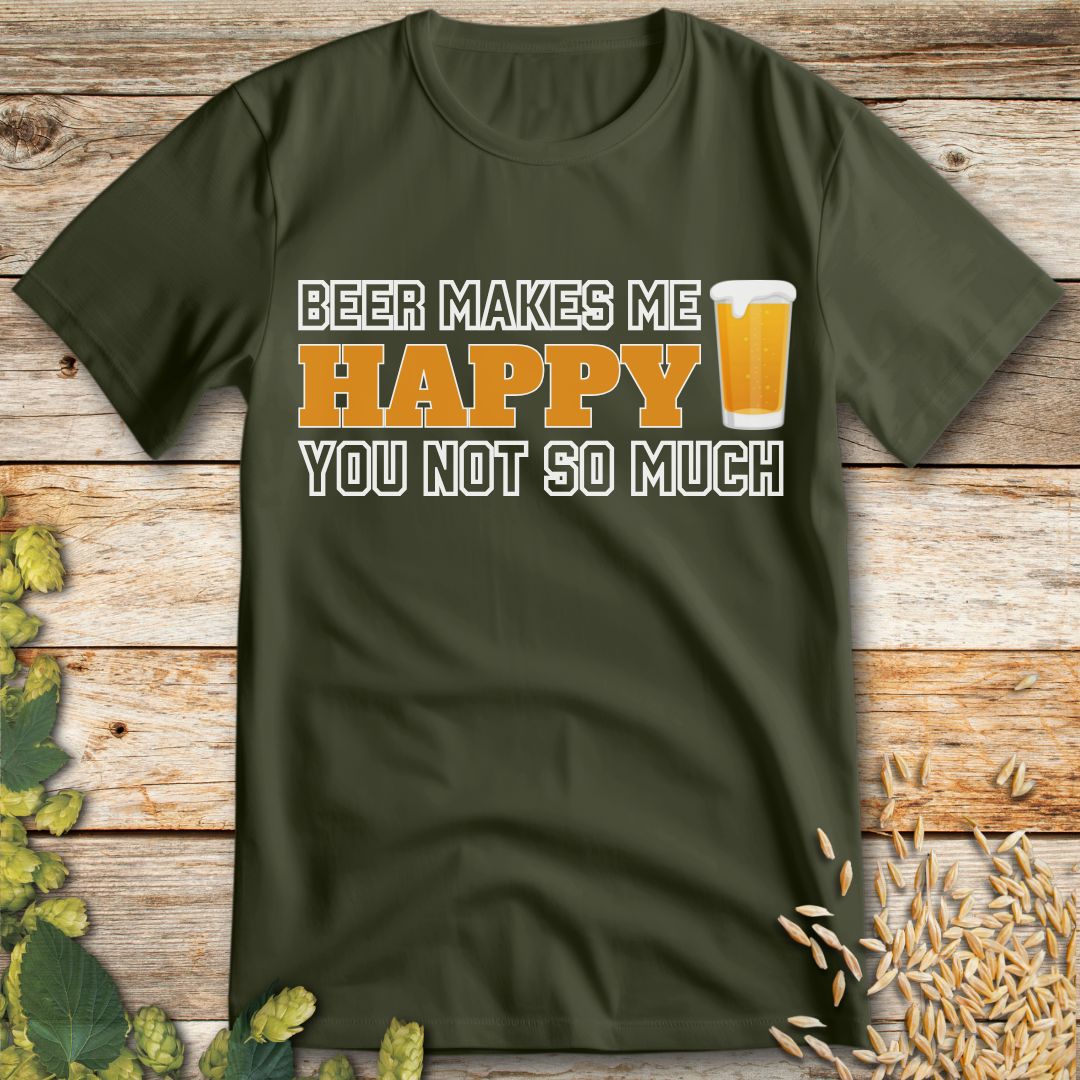 Beer Makes Me Happy T-Shirt in Military Green - Funny beer shirt for craft beer lovers
