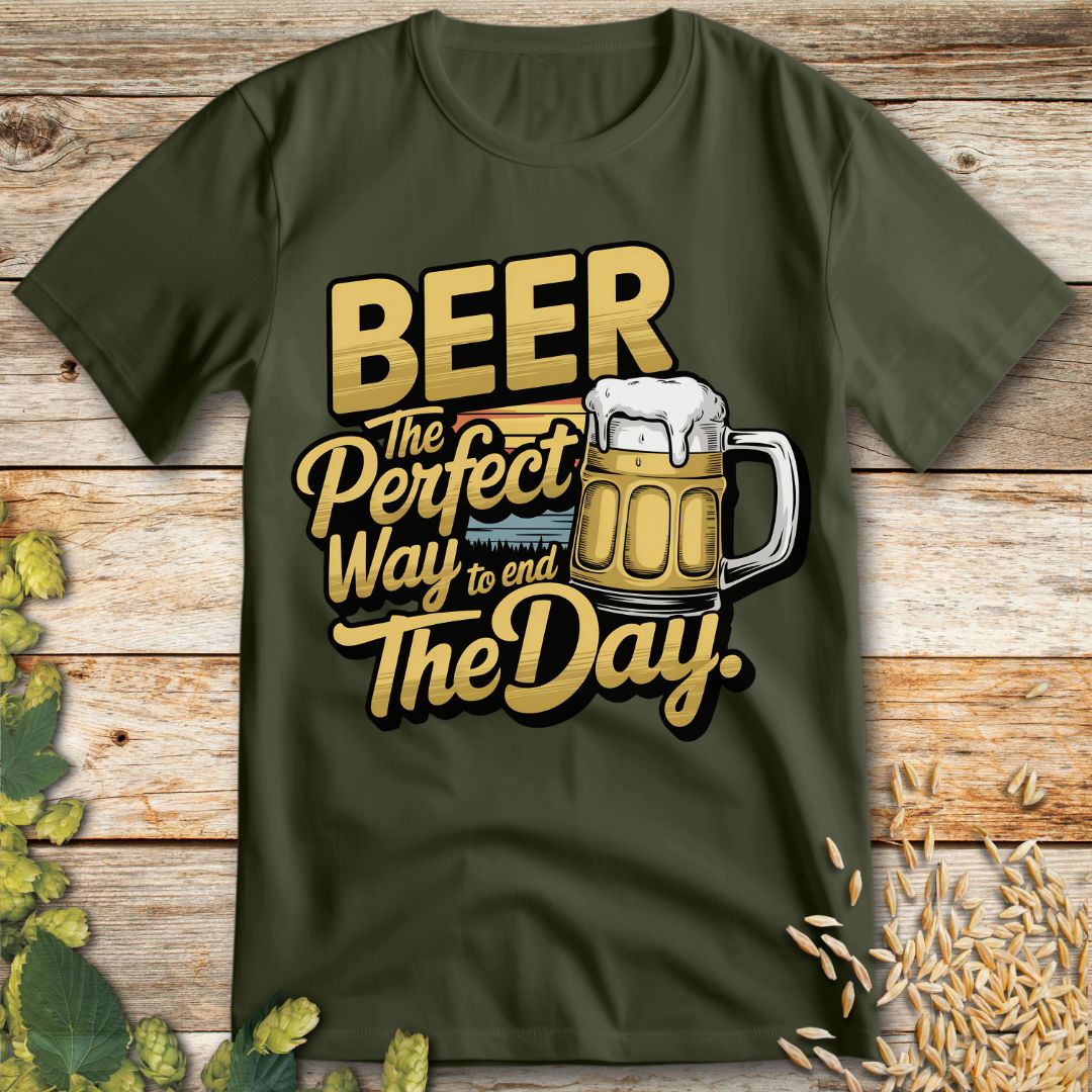 Beer The Perfect Way to End the Day T-Shirt in Military Green - Funny beer shirt for craft beer lovers