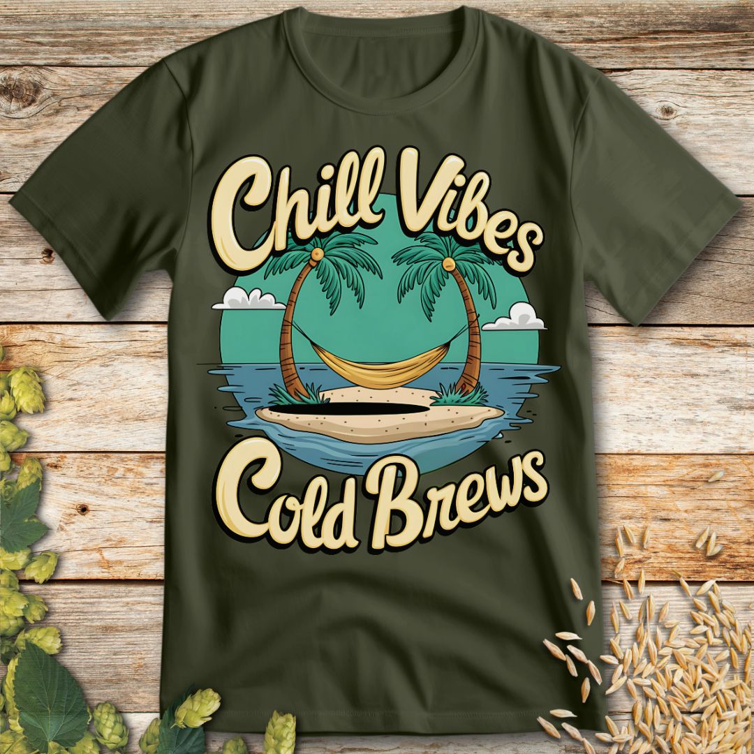 Chill Vibes Cold Brews T-Shirt in Military Green - Funny beer shirt for craft beer lovers