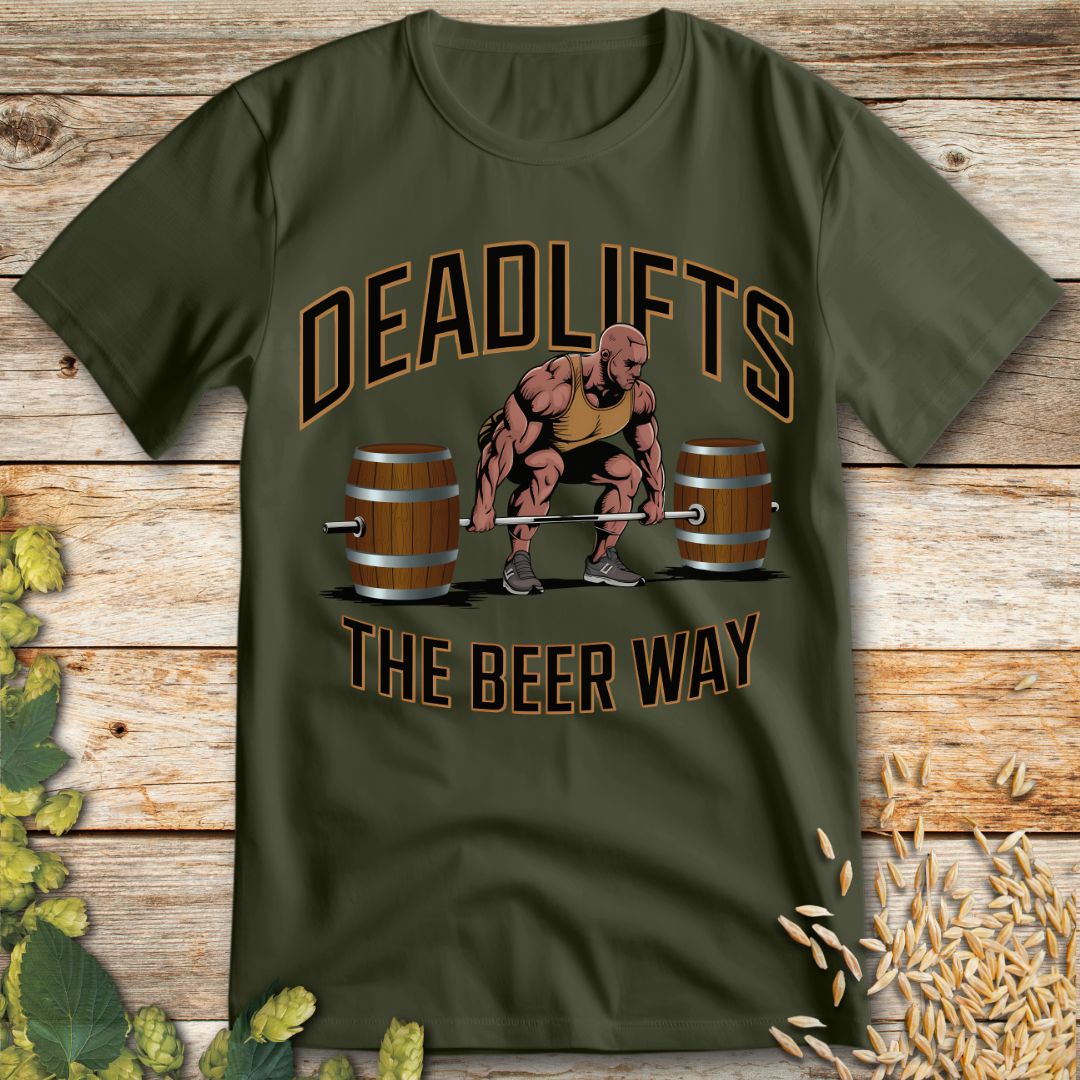 Deadlifts the Beer Way T-Shirt in Military Green - Funny beer shirt for craft beer lovers
