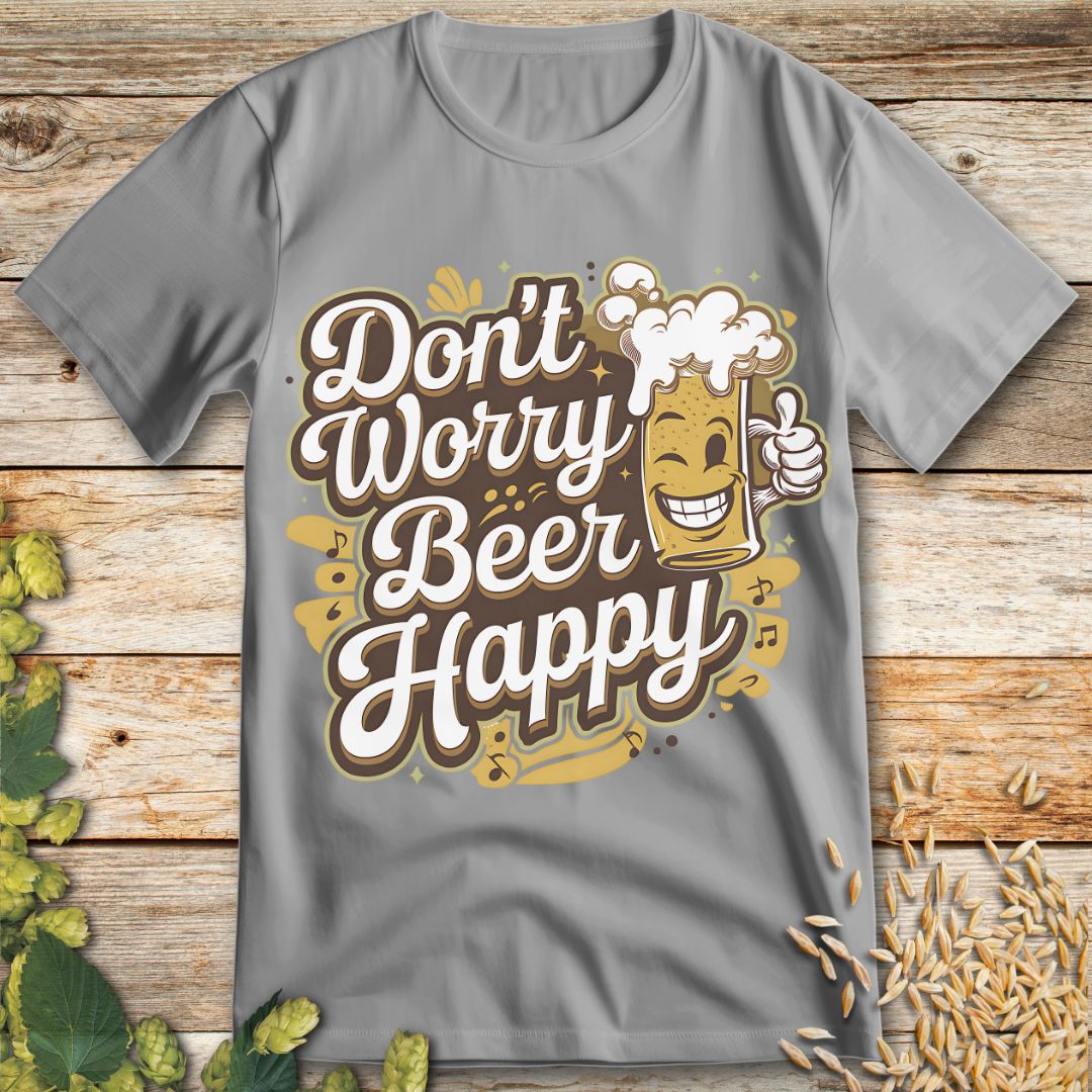 Don't Worry Beer Happy T-Shirt in Ice Grey - Funny beer shirt for craft beer lovers