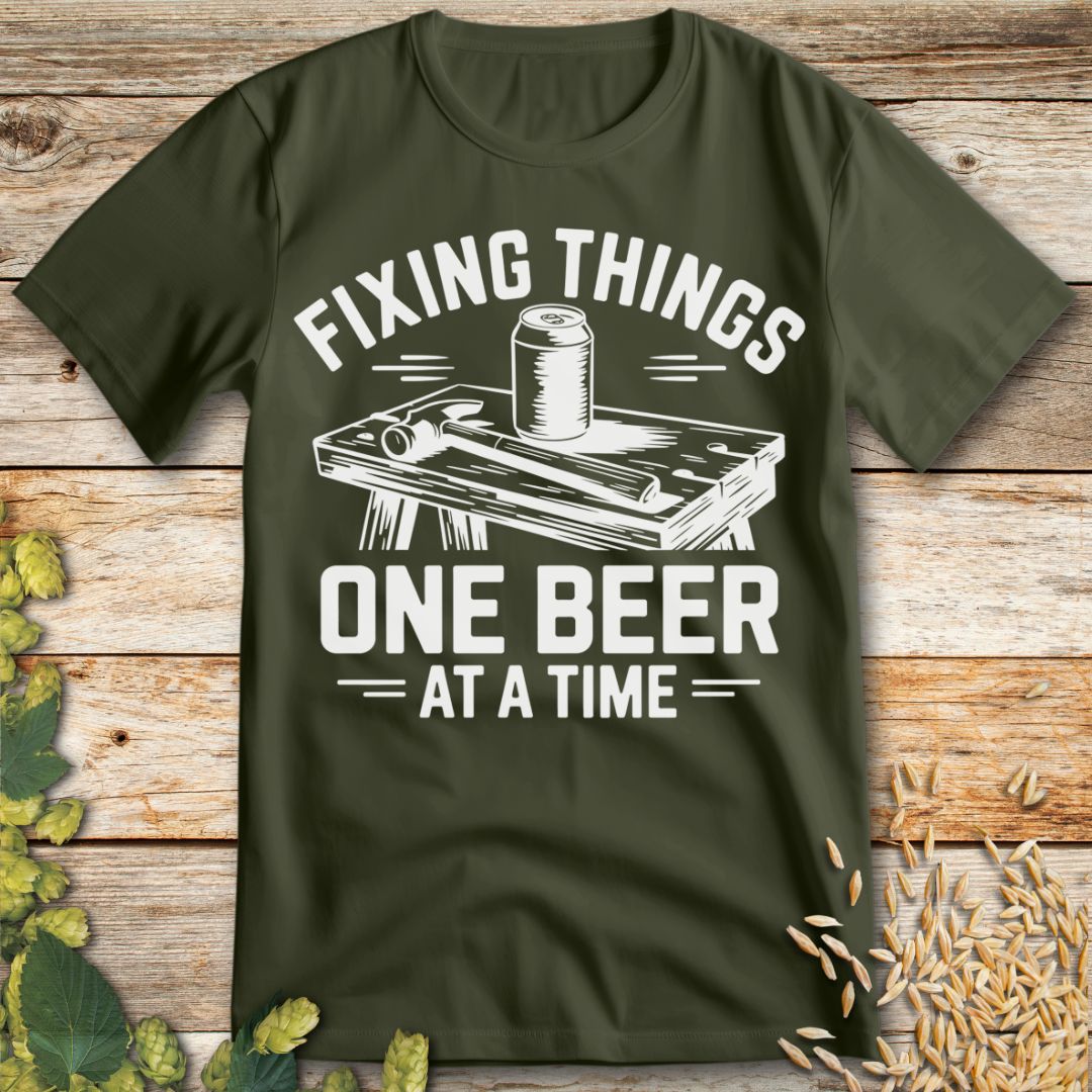 Fixing Things One Beer at a Time T-Shirt in Military Green - Funny beer shirt for craft beer lovers