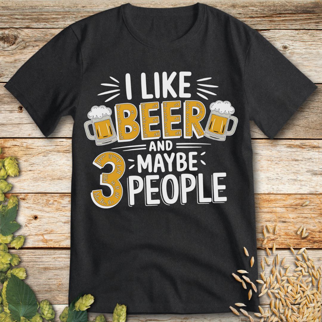 I Like Beer and Maybe 3 People T-Shirt in Dark Heather - Funny beer shirt for craft beer lovers