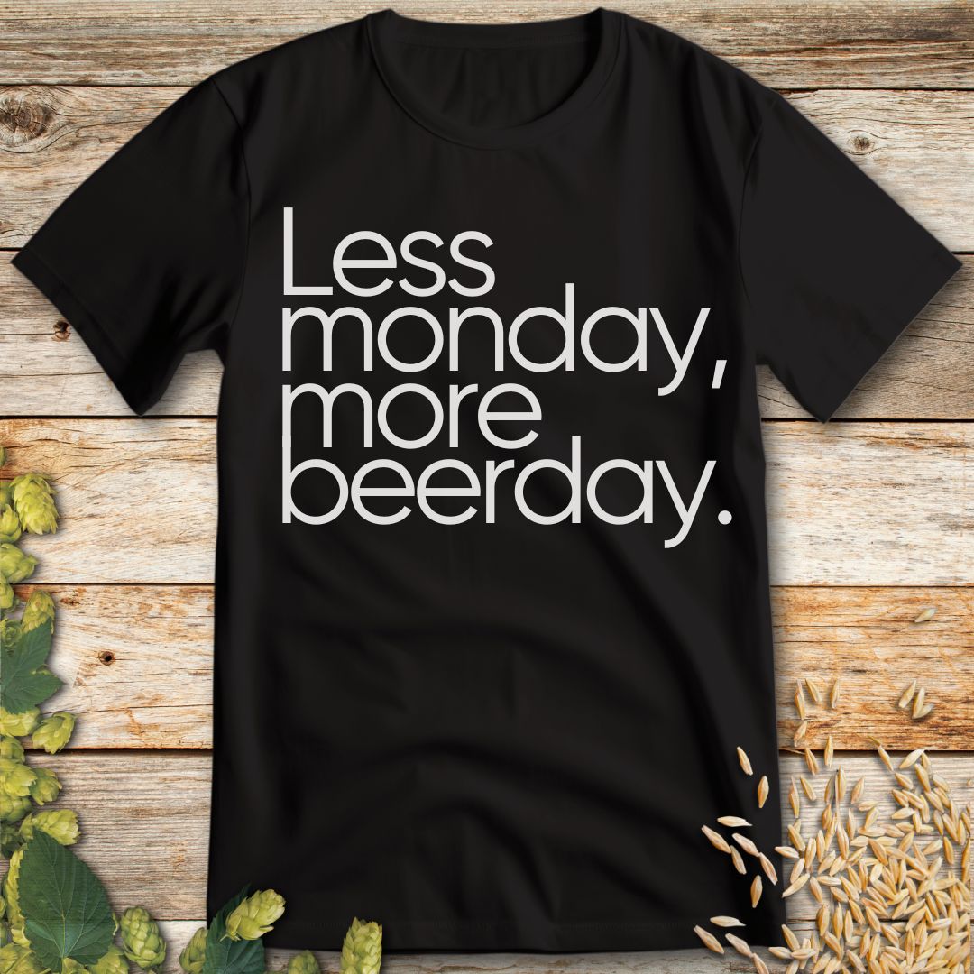 Less Monday More Beerday T-Shirt in Black - Funny beer shirt for craft beer lovers