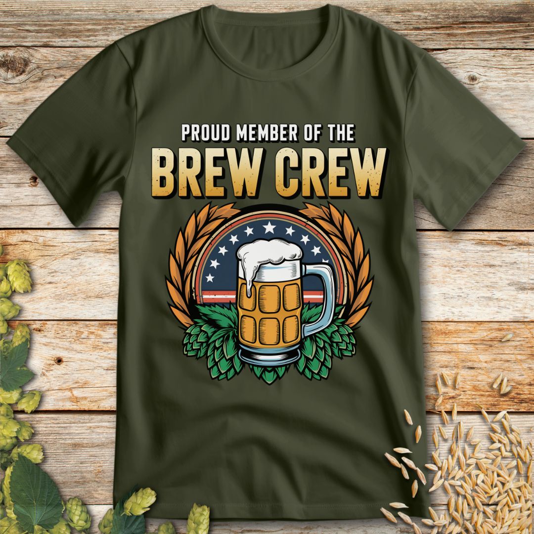 Proud Member of the Brew Crew T-Shirt in Military Green - Funny beer shirt for craft beer lovers