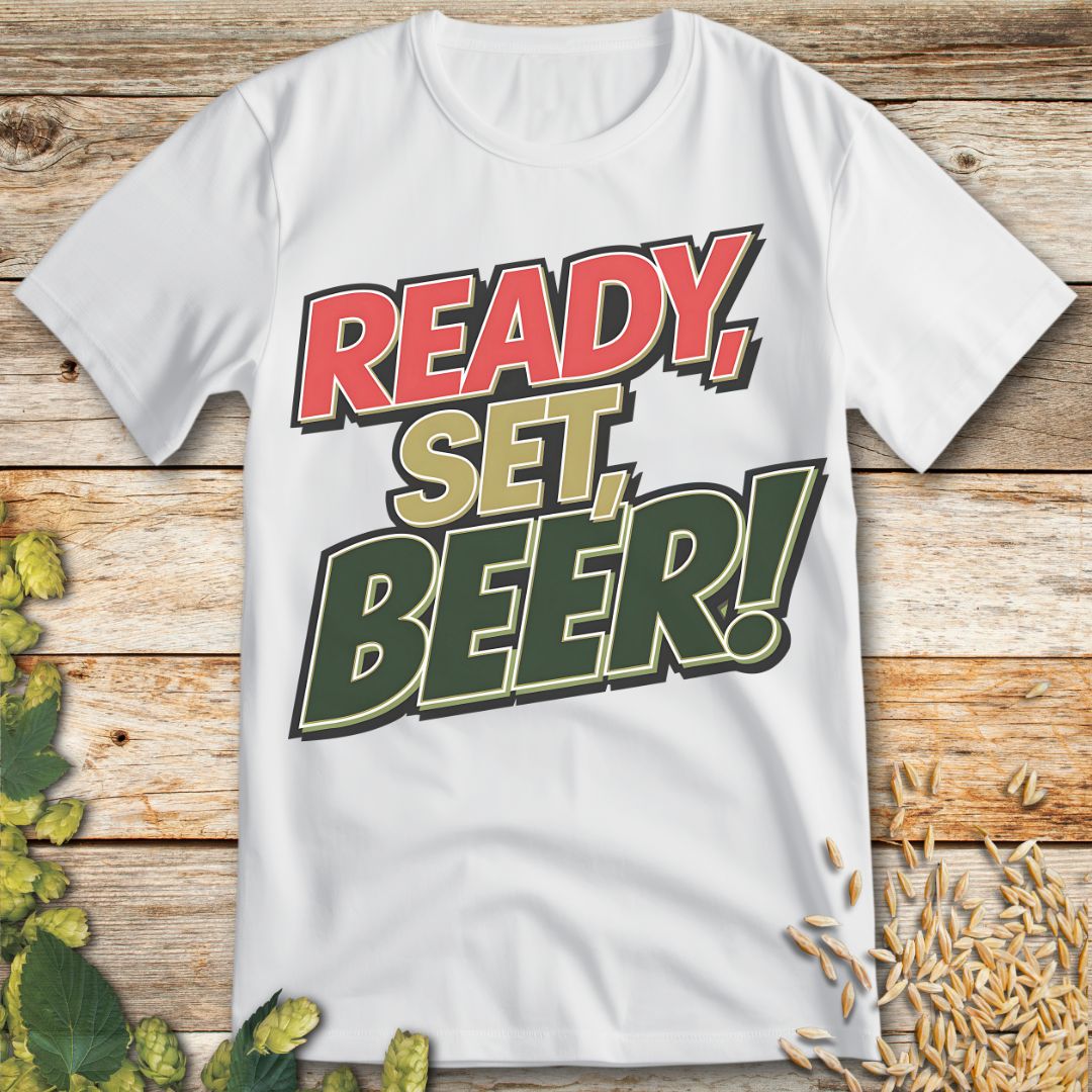 Ready Set Beer T-Shirt in White - Funny beer shirt for craft beer lovers