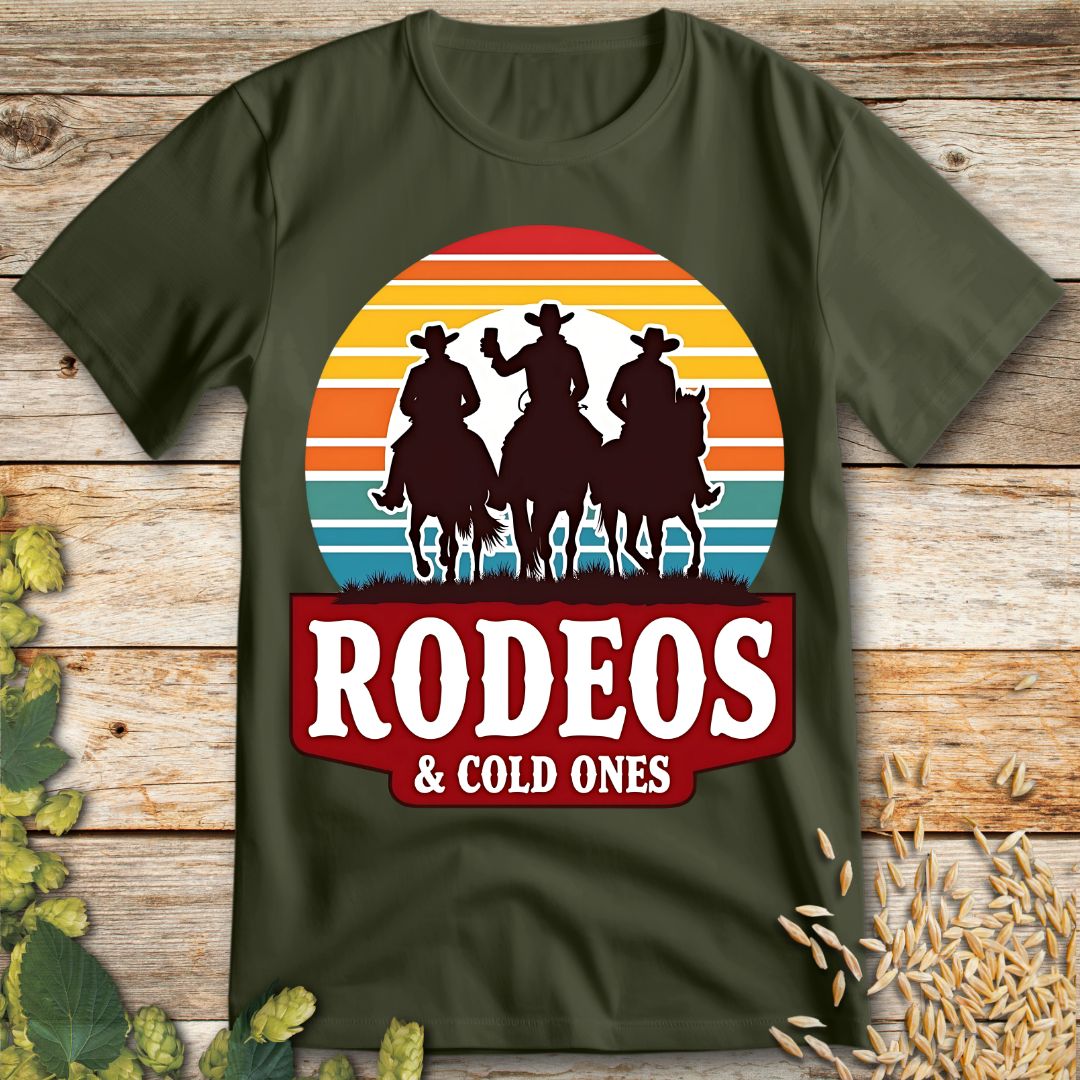 Rodeos and Cold Ones T-Shirt in Military Green - beer shirt for beer lovers
