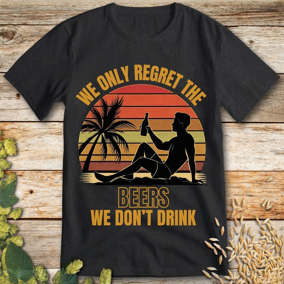 We Only Regret the Beers We Don't Drink T-Shirt in Dark Heather - Funny beer shirt for craft beer lovers