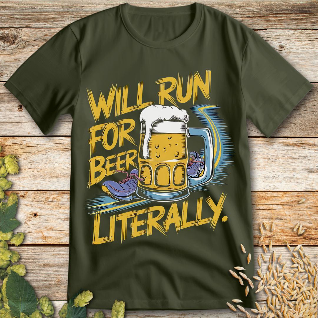 Will Run For Beer T-Shirt in Military Green - Funny beer shirt for craft beer lovers