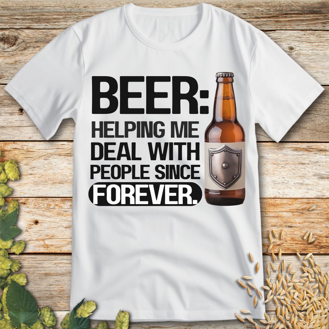 Beer Helping Me Deal With People T-Shirt in White - Funny beer shirt for craft beer lovers