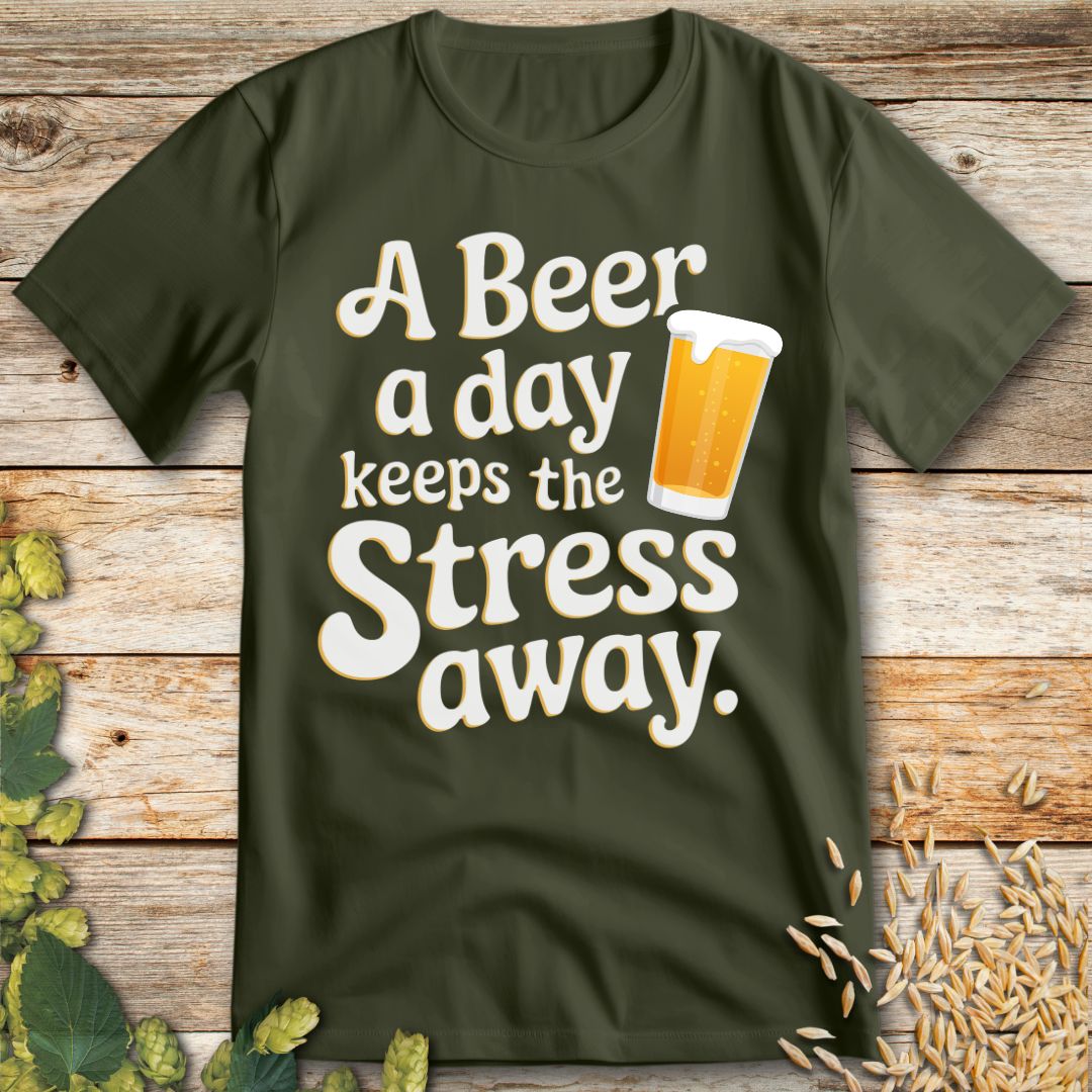 Beer Keeps Stress Away T-Shirt in Military Green - Funny beer shirt for craft beer lovers