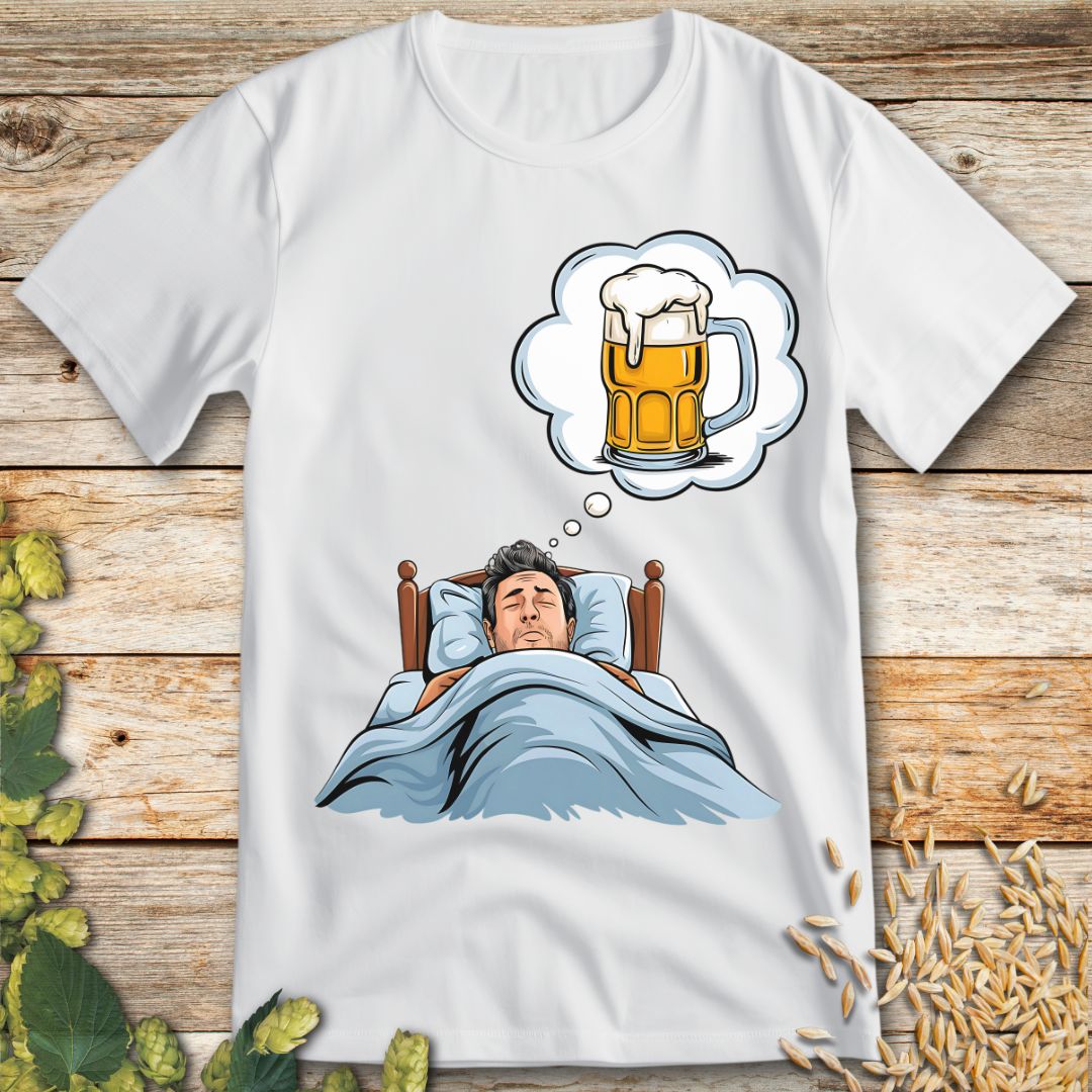 Dreaming of Beer T-Shirt in White - Funny beer shirt for craft beer lovers