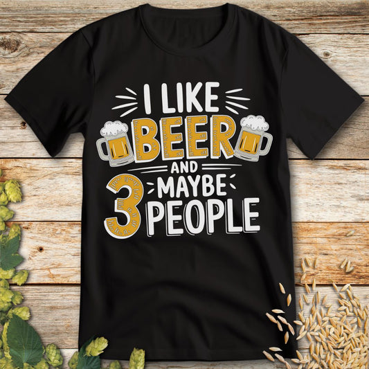 I Like Beer and Maybe 3 People T-Shirt in Black - Funny beer shirt for craft beer lovers