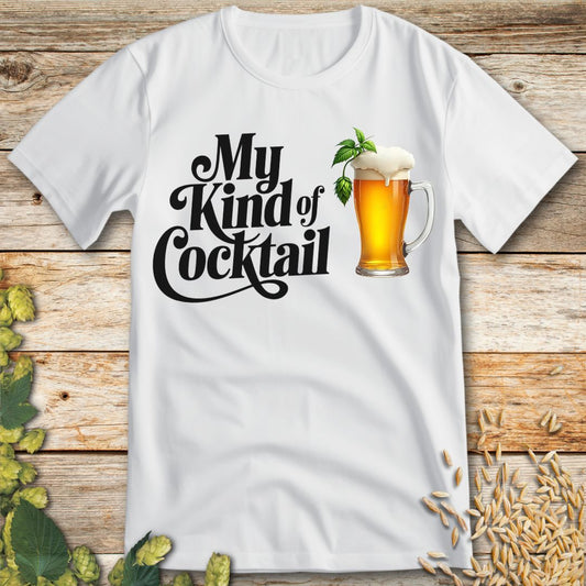 My Kind of Cocktail T-Shirt in White - Funny beer shirt for craft beer lovers