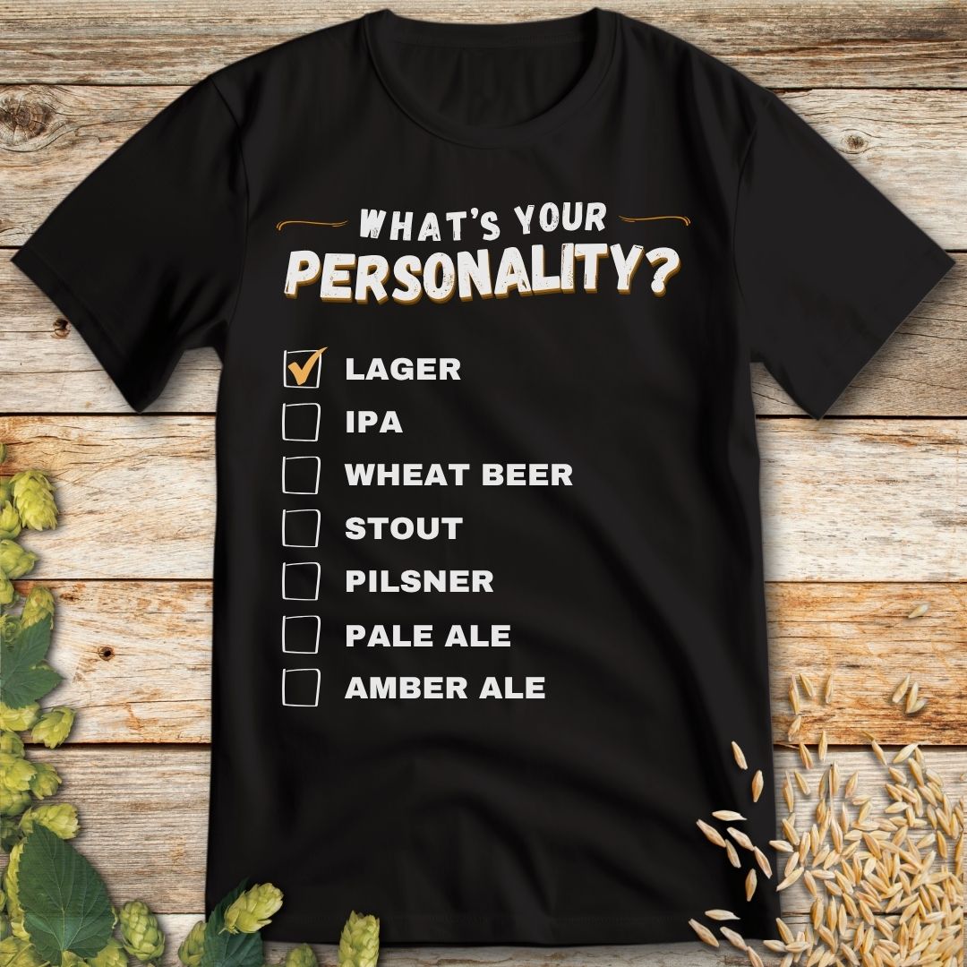 What's Your Personality Lager T-Shirt in Black - Funny beer shirt for craft beer lovers