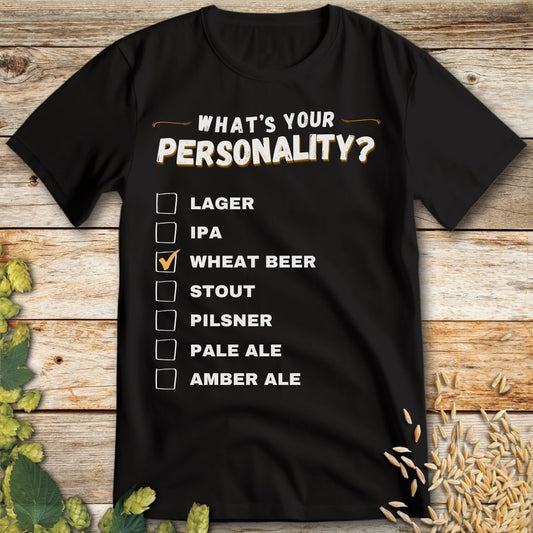 What's Your Personality Wheat Beer T-Shirt in Black - Funny beer shirt for craft beer lovers
